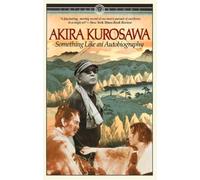 Something Like an Autobiography by Akira Kurosawa (5-Jun-1905) Paperback