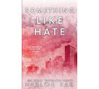 Something Like Hate (discreet cover edition): An Enemies to Lovers Standalone (Babe Squad Standalones)