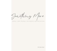 Something More: A Simple Lined Journal for Growth and Reflection