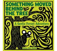 Something Moved Behind the Tree: A Rhyming Forest Journey Filled with Animals, Mystery, and Magic... (Discover & Dream - Storybooks for Kids)