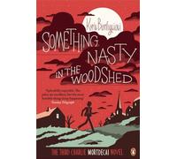 Something Nasty in the Woodshed: The Third Charlie Mortdecai Novel (Mortdecai)