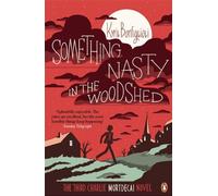 Something Nasty in the Woodshed: The Third Charlie Mortdecai Novel (Mortdecai Trilogy 3) by Bonfiglioli, Kyril (2014) Paperback