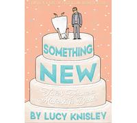 Something New: Tales from a Makeshift Bride