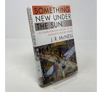Something New Under the Sun - An Environmental History of the Twentieth-Century World