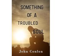 Something of a Troubled Soul