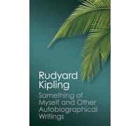 Something of Myself and Other Autobiographical Writings