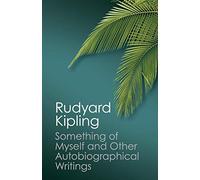 Something of Myself and Other Autobiographical Writings (Canto Classics)