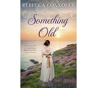 Something Old (Cornwall Brides, Book 1)