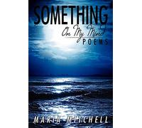 Something On My Mind: Poems