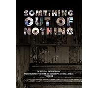 Something Out of Nothing