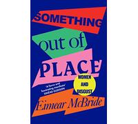 Something Out of Place: Women & Disgust (Main)