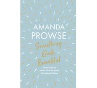 Something Quite Beautiful : Seven short stories