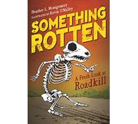 Something Rotten: A Fresh Look at Roadkill