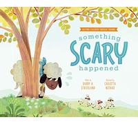 Something Scary Happened: Helping Children with Trauma (Comfort for Children in Hard Times)