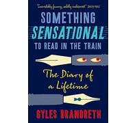 Something Sensational to Read in the Train: The Diary of a Lifetime