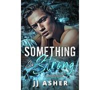 Something So Strong (An emotionally dark, MM romance): British Invasion - Book two: 2