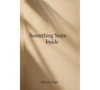 Something Stays Inside