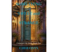 Something Sweet And Strange: Crescent City Souls, Book One