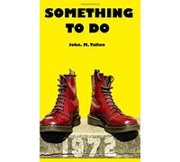 Something to Do 1972