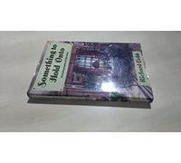 Something to Hold onto: Autobiographical Sketches