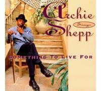 Something To Live For By Archie Shepp (1997-04-21)