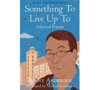 Something To Live Up To: Selected Poems