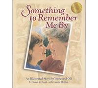 Something to Remember Me by: An Illustrated Story for Young and Old