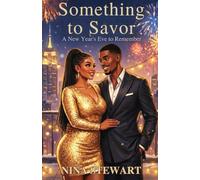 Something to Savor: A New Year’s Eve to Remember (Sweet Seasons Holiday Romance Collection)