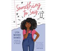 Something to Say: A Contemporary Middle Grade Novel about Unlikely Friendship and Speaking Up for Children (Ages 8-12)