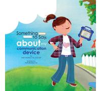 Something to Say about My Communication Device
