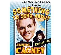 Something To Sing About - James Cagney, The Musical Comedy Classic, Remastered!