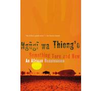 Something Torn and New : An African Renaissance
