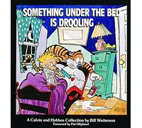 Something under the Bed is Drooling: A Calvin and Hobbes Collection: 3