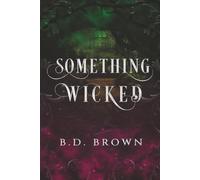 Something Wicked: A Dark Oz Retelling