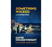 Something Wicked: A Mac McKenzie Novel: 19 (A McKenzie Novel)