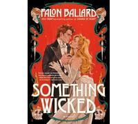 Something Wicked by Falon Ballard Hardcover Book