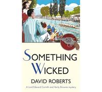 Something Wicked: David Roberts (Lord Edward Corinth & Verity Browne)