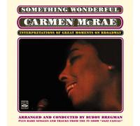 Something Wonderful. Carmen McRae: Interpretations of Great Moments on Broadway. Plus rare singles and tracks from the TV show Jazz Casual by Buddy Bregman