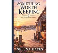 Something Worth Keeping: More Than Just Billions Romance: A Sweet Small-Town Billionaire Romance (More Than Just Billions Romance: A Sweet Billionaire Romance Series.)