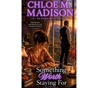 Something Worth Staying For: An Ember Ridge Novel