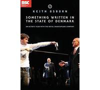 Something Written in the State of Denmark: An Actor's Year with the Royal Shakespeare Company
