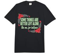 Somethings are Better Left Alone Like Me for Instance Comfort Colors Adult Heavyweight T-Shirt