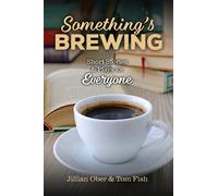 Something's Brewing: Short Stories and Plays for Everyone