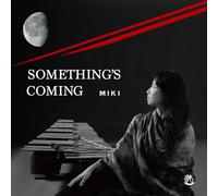 Something's Coming (なにか起こりそう)