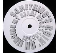 Somethings Goin On Inside My Head-12"