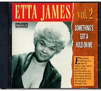 Etta James - Something's Got a Hold on Me Vol. 2