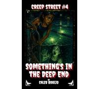 Something's in the Deep End: Creep Street #4