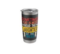 Sometime I Can Almost Hear The Laughter of The Trees Stainless Steel Insulated Tumbler