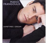 Sometime I Dream by Mario Frangoulis (2002-11-11)