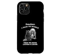 Sometime I Talk To Myself Then We Both Laugh Raccoon Graphic Case for iPhone 11 Pro